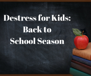 Destress for Kids_Back to School Season1